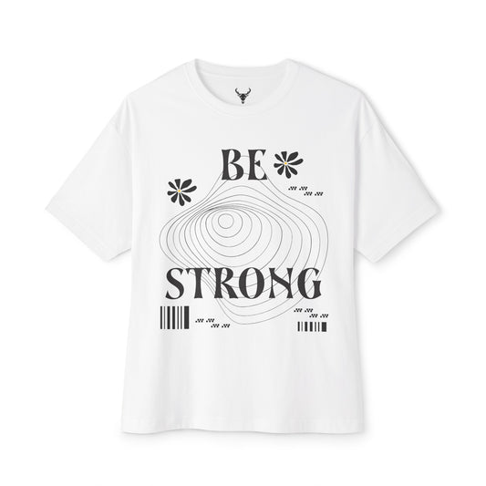 Be strong pattern, bold text oversized graphic tees selling on goatapparels